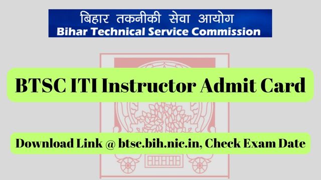 BTSC ITI Instructor Admit Card