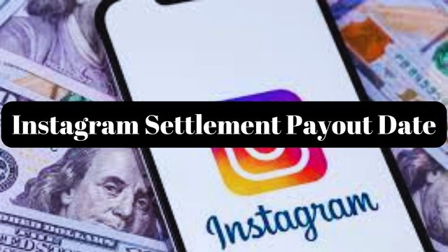 Instagram Settlement Payout Date