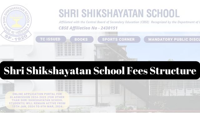 Shri Shikshayatan School Fees Structure