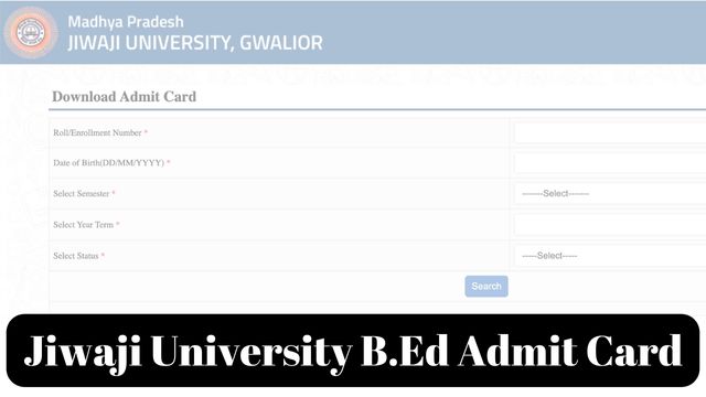 Jiwaji University B.Ed Admit Card